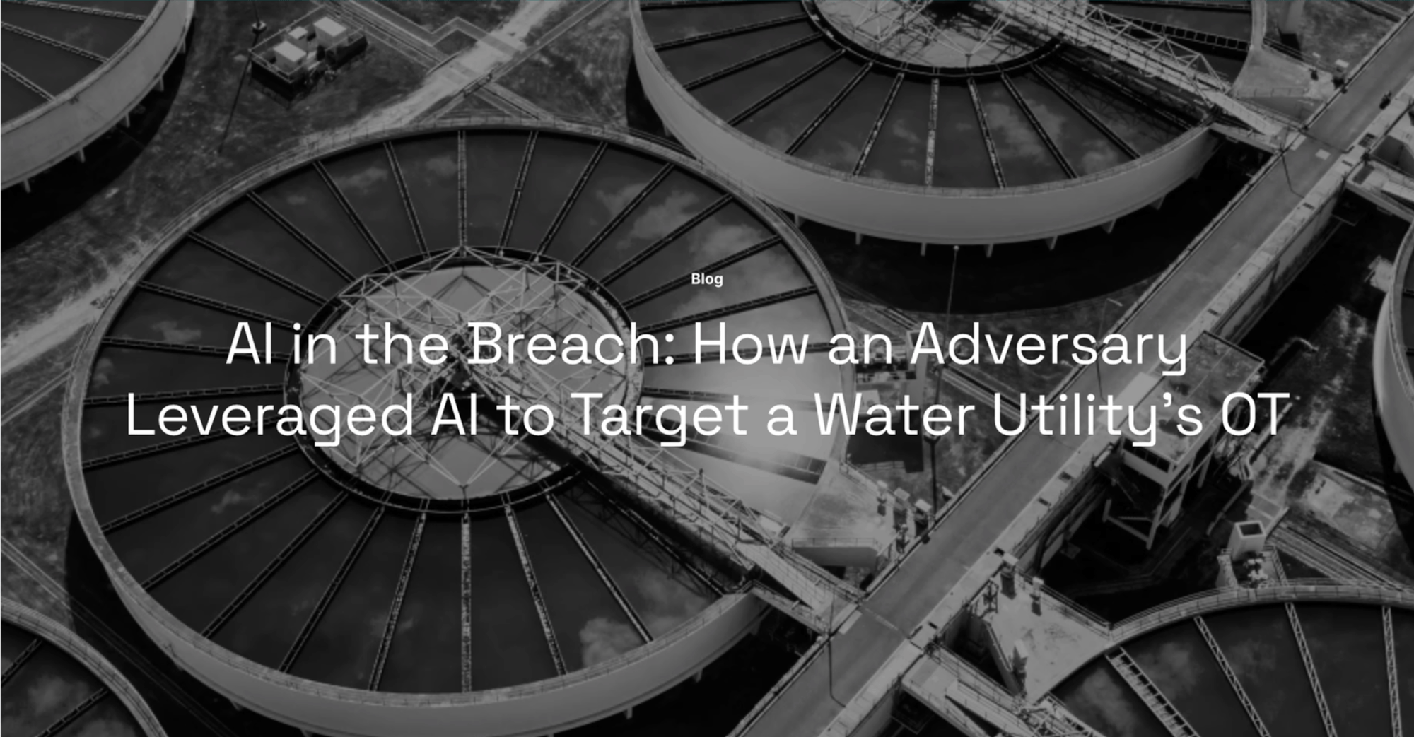 Blog_Image_AI-Assisted-Compromise-Mexican-Water-Utility-Dragos Blog_Image_AI-Assisted-Compromise-Mexican-Water-Utility-Dragos