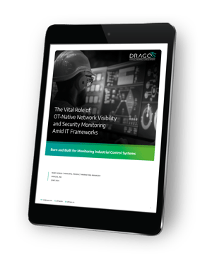 iPad_Dragos_WP_OTNetwork_SecurityMonitoring_ITFrameworks_FINAL copy