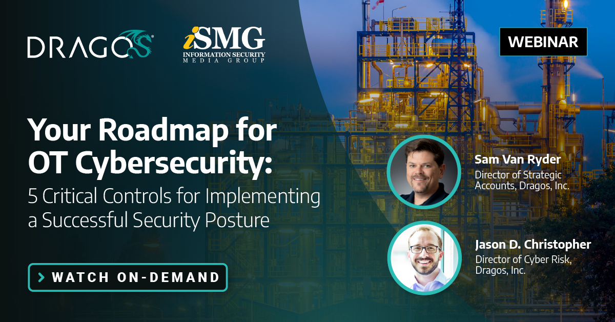 On-Demand Webinar: Your Roadmap for OT Cybersecurity - 5 Critical Controls for Implementing a Successful Security Posture